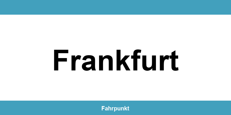 Führerscheinstelle Frankfurt – Termin online und Öffnungszeiten