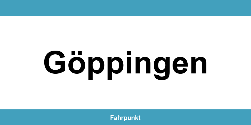Führerscheinstelle Göppingen – Termin online und Öffnungszeiten