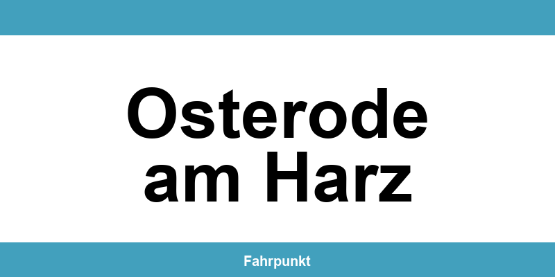 Führerscheinstelle Osterode am Harz – Termin online und Öffnungszeiten
