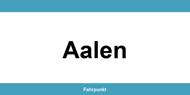 Führerscheinstelle Aalen – Termin online und Öffnungszeiten