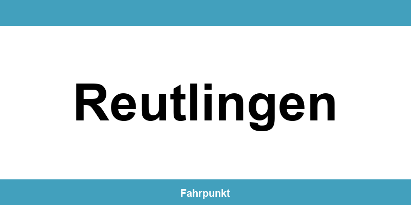 Führerscheinstelle Reutlingen – Termin online und Öffnungszeiten