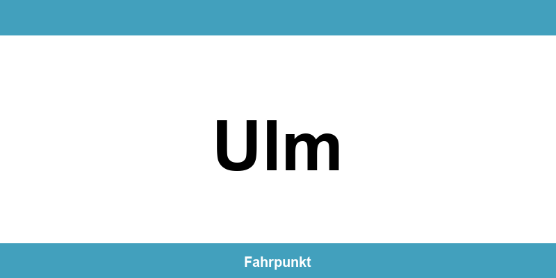 Führerscheinstelle Ulm – Termin online und Öffnungszeiten