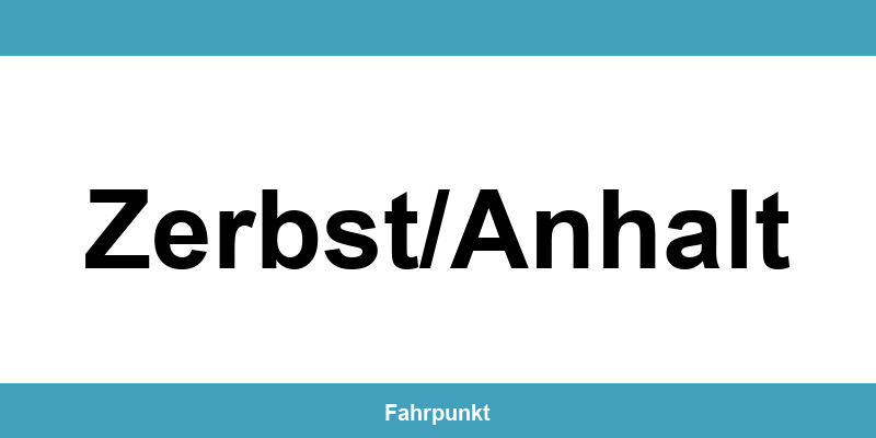 Führerscheinstelle Zerbst/Anhalt – Termin online und Öffnungszeiten