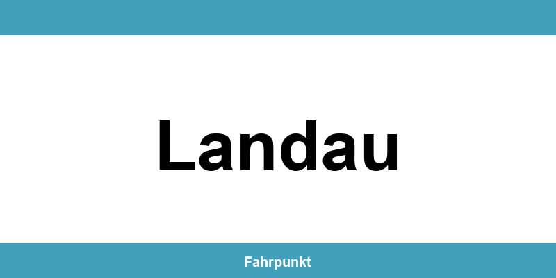 Führerscheinstelle Landau – Termin online und Öffnungszeiten