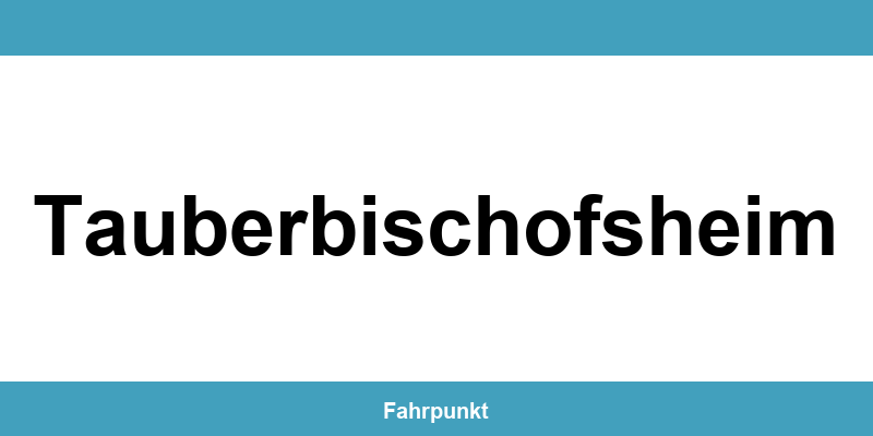 Führerscheinstelle Tauberbischofsheim – Termin online und Öffnungszeiten