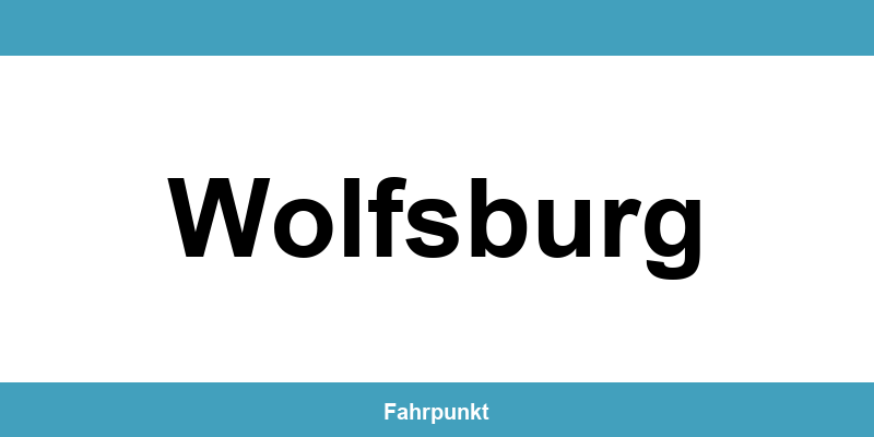 Führerscheinstelle Wolfsburg – Termin online und Öffnungszeiten