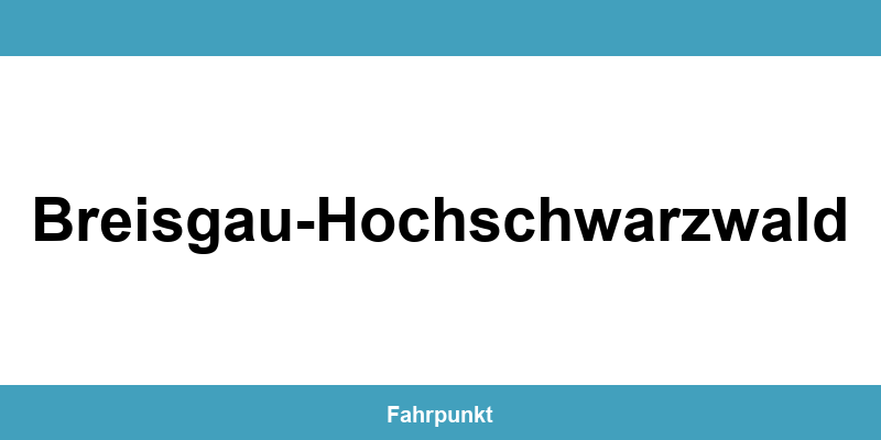 Führerscheinstelle Breisgau-Hochschwarzwald – Termin online und Öffnungszeiten