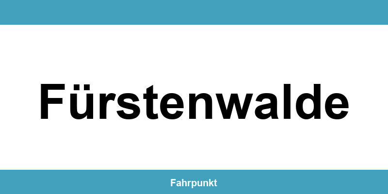 Führerscheinstelle Fürstenwalde – Termin online und Öffnungszeiten