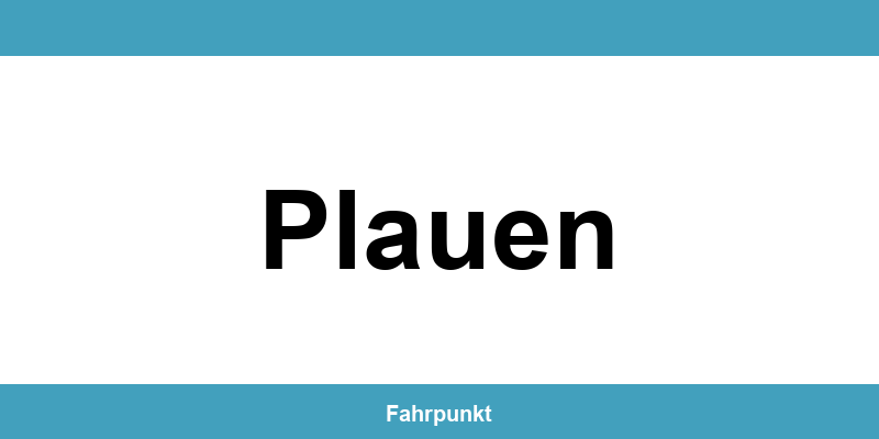 Führerscheinstelle Plauen – Termin online und Öffnungszeiten