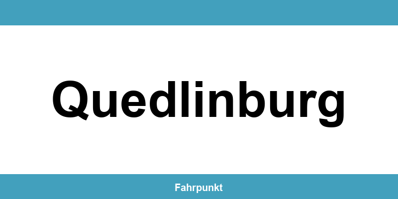 Führerscheinstelle Quedlinburg – Termin online und Öffnungszeiten