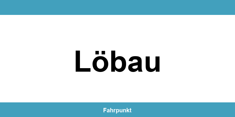 Führerscheinstelle Löbau – Termin online und Öffnungszeiten