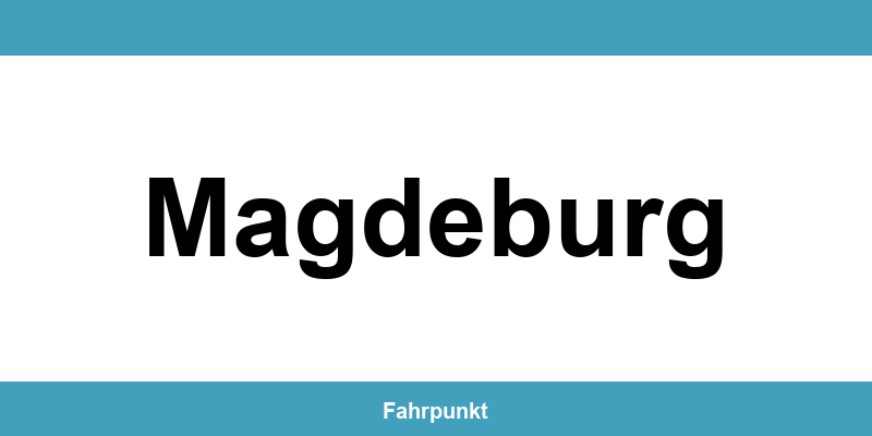 Führerscheinstelle Magdeburg – Termin online und Öffnungszeiten