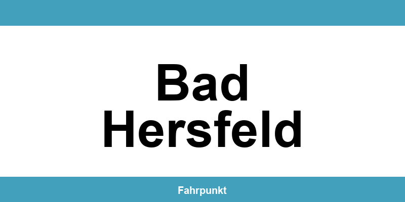 Führerscheinstelle Bad Hersfeld – Termin online und Öffnungszeiten